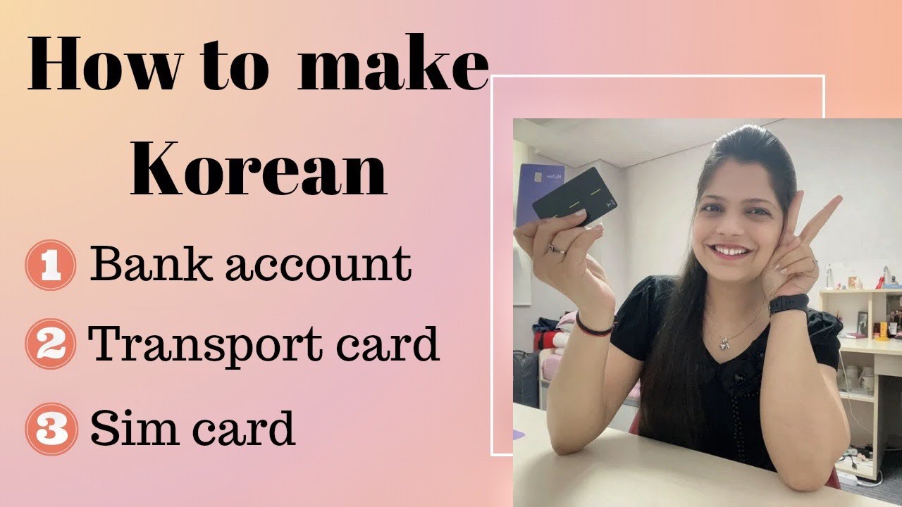 How to make korean 🇰🇷bank account | korean sim card | korean transport card