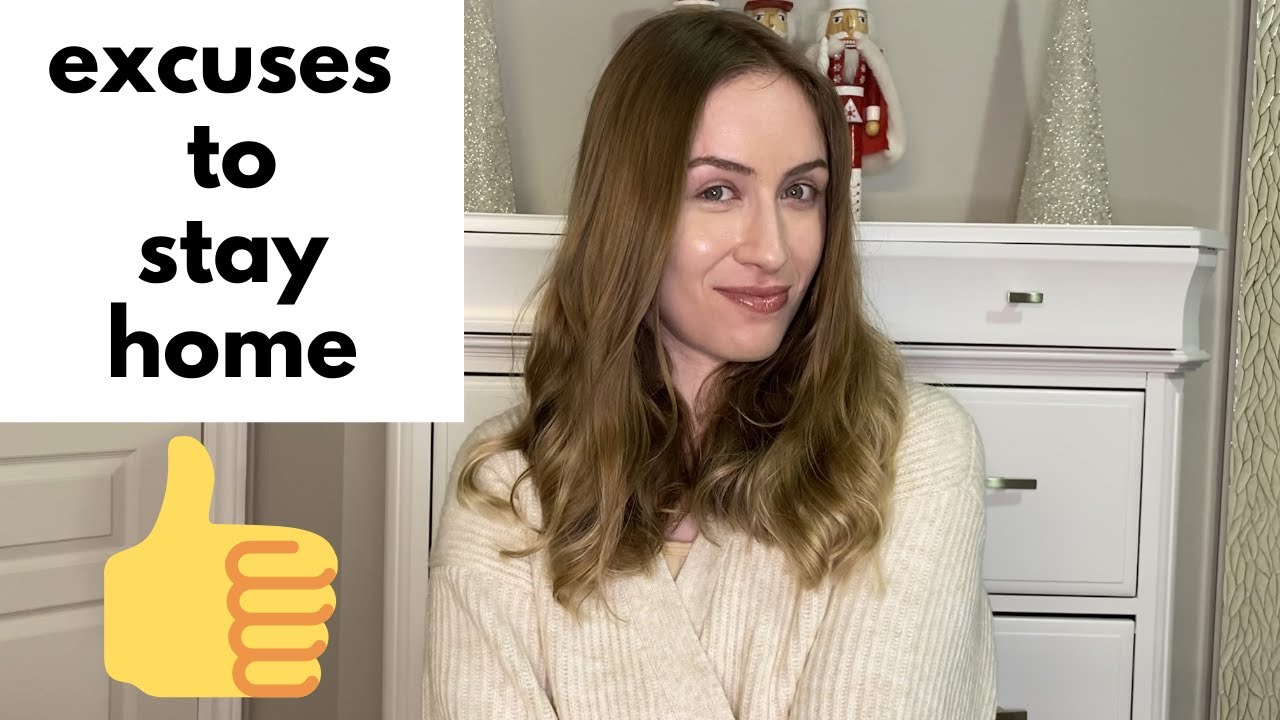 BEST excuses not to go out