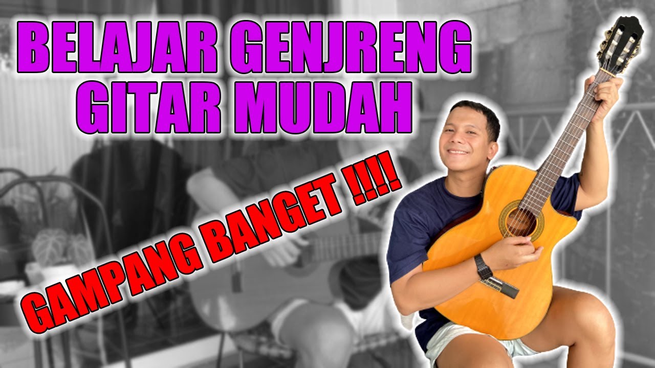 BELAJAR GENJRENG GITAR MUDAH | PEMULA LANGSUNG BISA | GAMPAAAANG!!!!