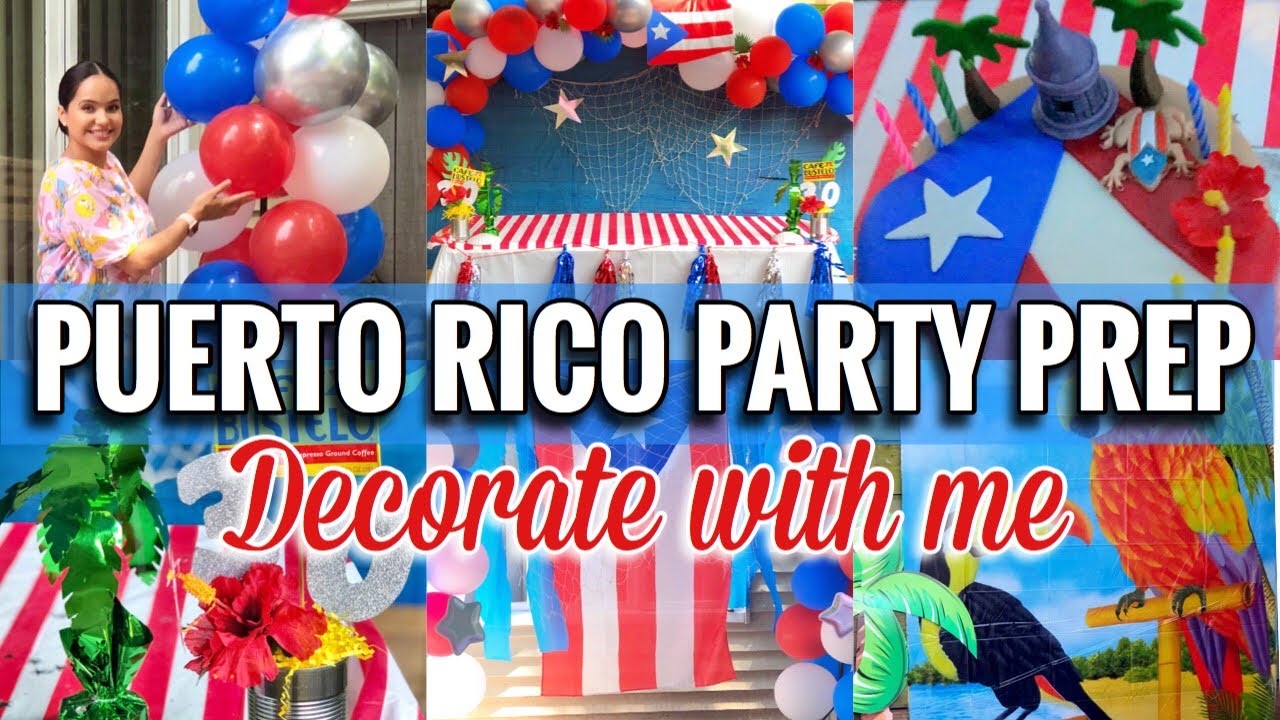 PUERTO RICO BIRTHDAY PARTY | ULTIMATE PARTY PREP | EASY DIY DECORATIONS | @GENELIZQ