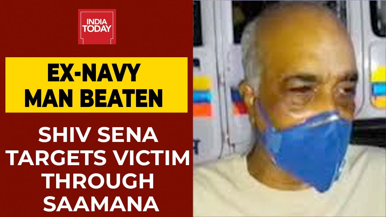 Shiv Sena Targets Beaten Navy Veteran Through Its Mouthpiece Saamana | India Today