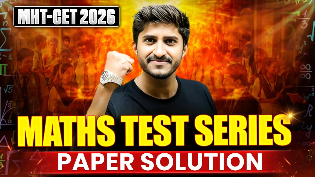 MHT CET 2026 Maths Sanjivani Test Series | Full Paper Solution 🔥 | Score 99+ %ile Strategy 