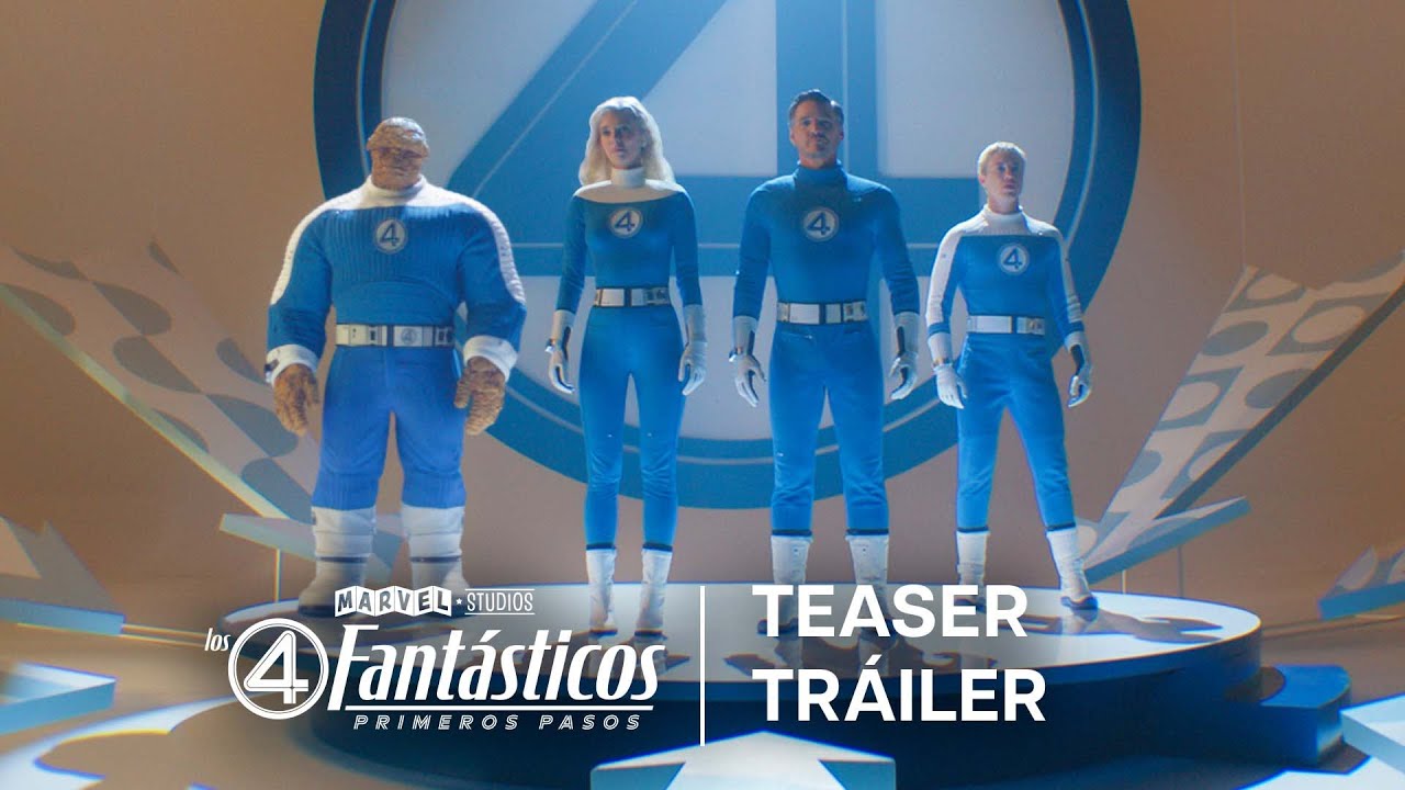 Los 4 Fant&aacute;sticos: Primeros Pasos de Marvel Studios | Teaser Tr&aacute;iler Oficial en castellano | HD