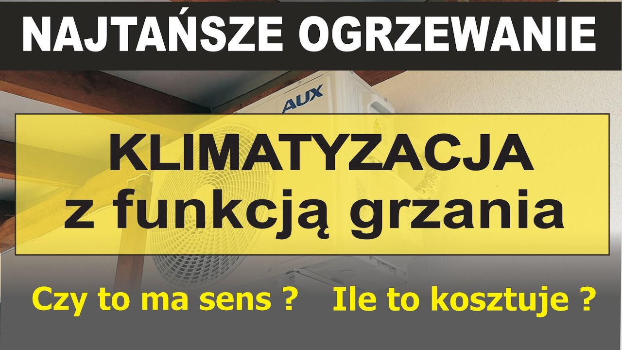 █▬█ █ ▀█▀ NAJTAŃSZE OGRZEWANIE - klimatyzator z funkcją grzania, koszty instalacji, czy się opłaca?