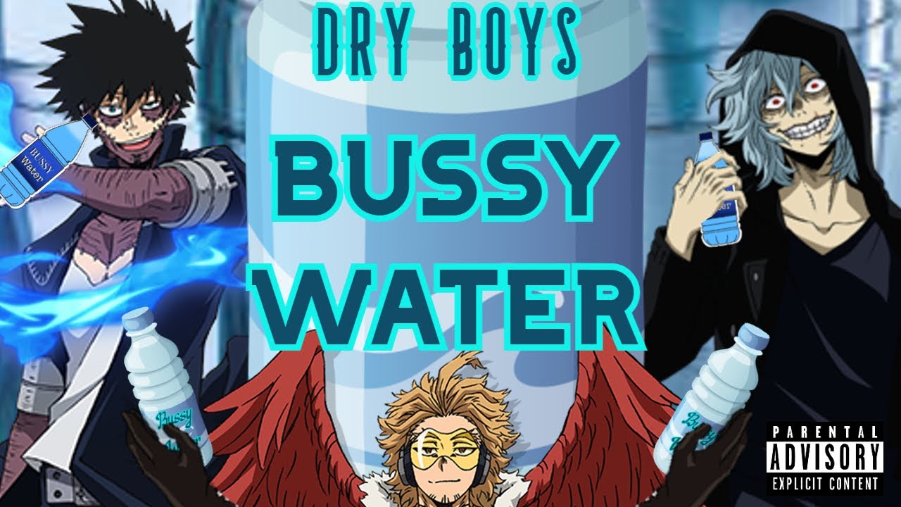 Dry Boys  - Bussy Water ft. DJ Hawks (prod. Fantom) | Shigaraki, Dabi, Hawks | MHA Song