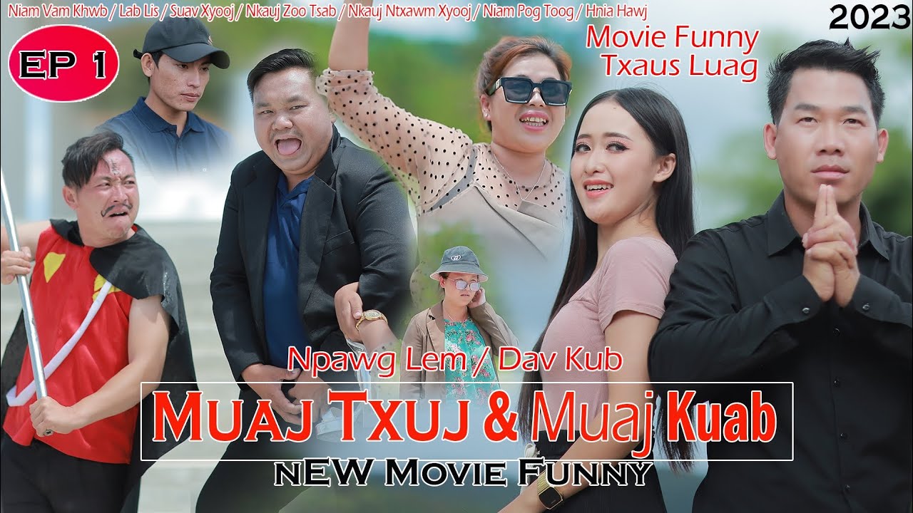 Dav kub & Npawg lem  Muaj txuj & Muaj kuab Ep 1