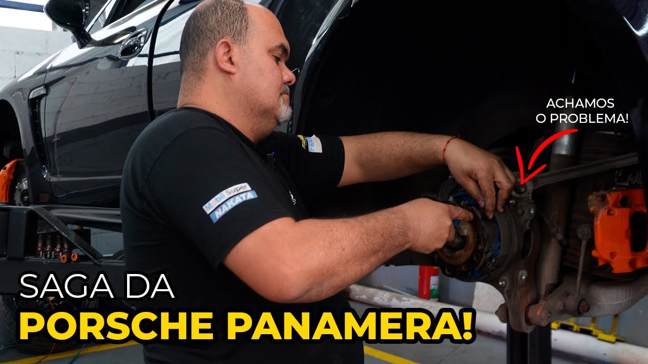 ACHAMOS O PROBLEMA DA PORSCHE PANAMERA! - SAGA DA PANAMERA