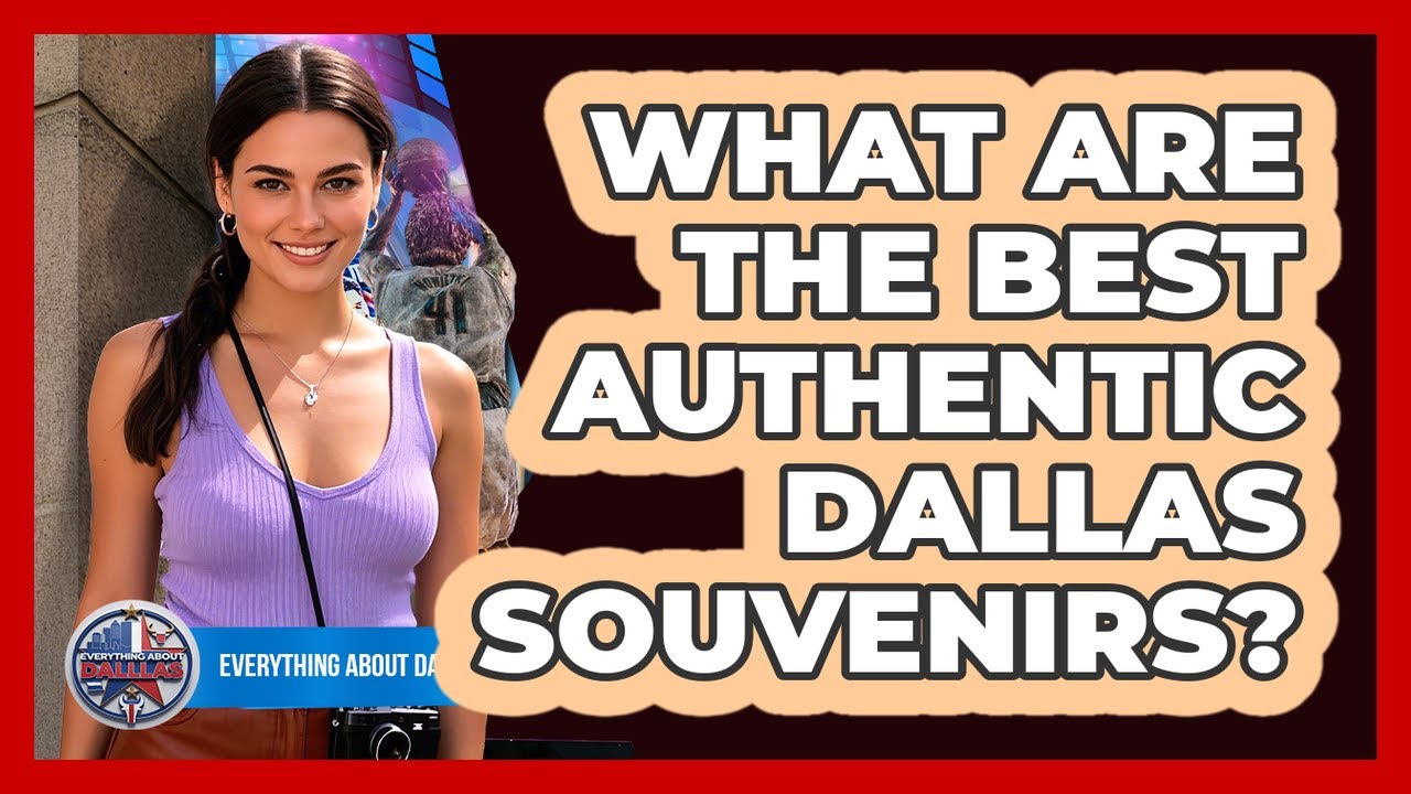 What Are The Best Authentic Dallas Souvenirs? - Everything About Dallas