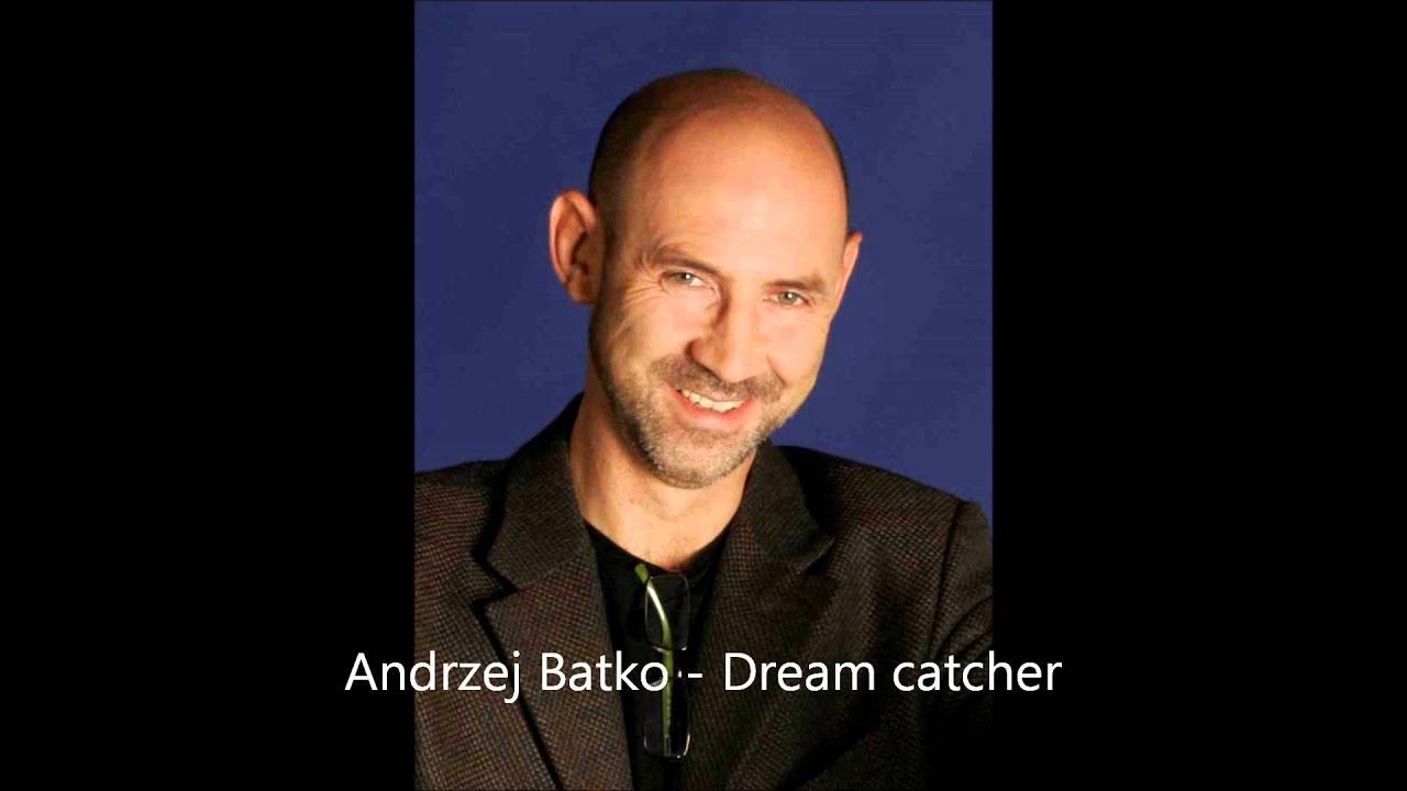 Andrzej Batko DREAM CATCHER