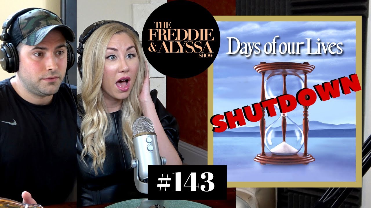 Days of Our Lives Shuts Down Production For Two Weeks - The Freddie & Alyssa Show #143
