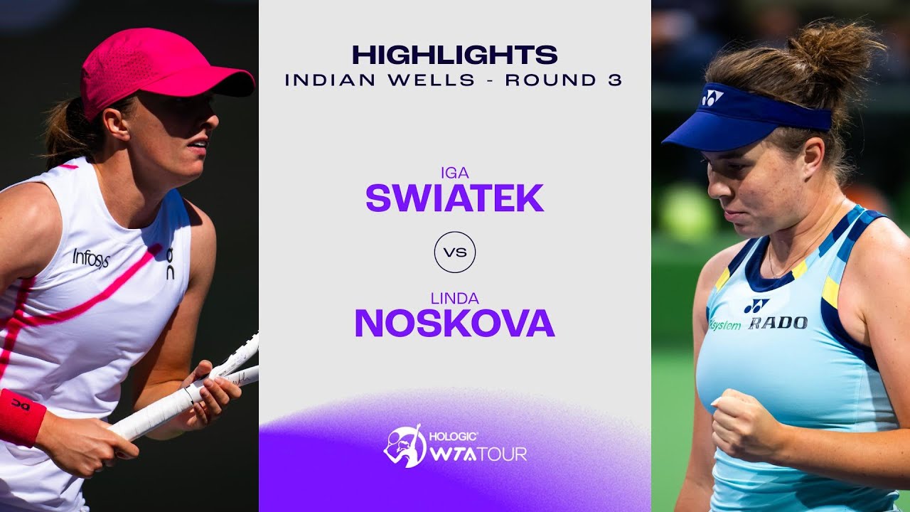 Iga Swiatek vs. Linda Noskova | 2024 Indian Wells Round 3 | WTA Match Highlights