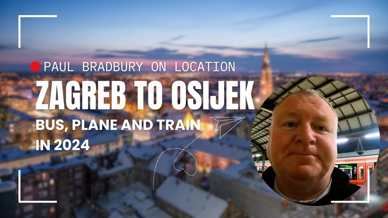 Zagreb to Osijek 2024: Bus, Plane and Train