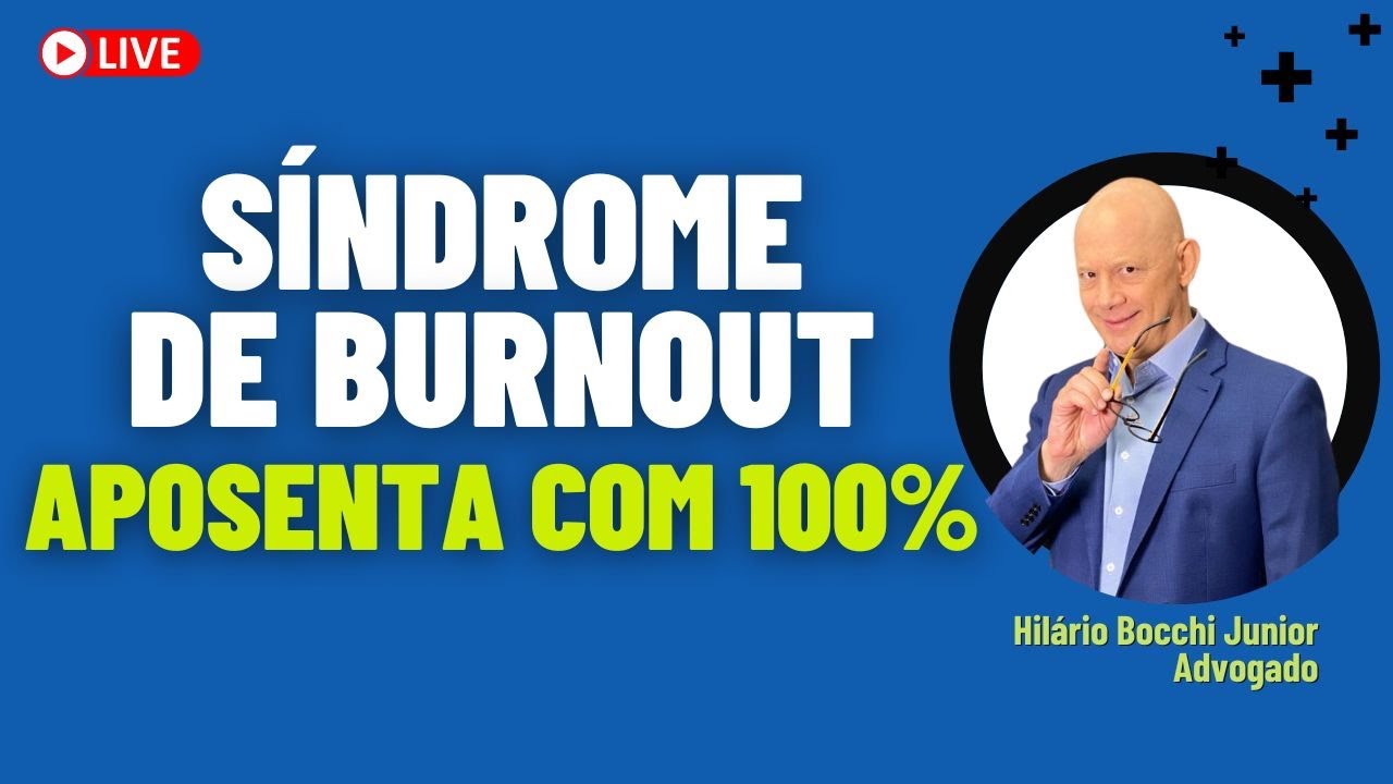 Quem tem Síndrome de Burnout pode aposentar com 100%?