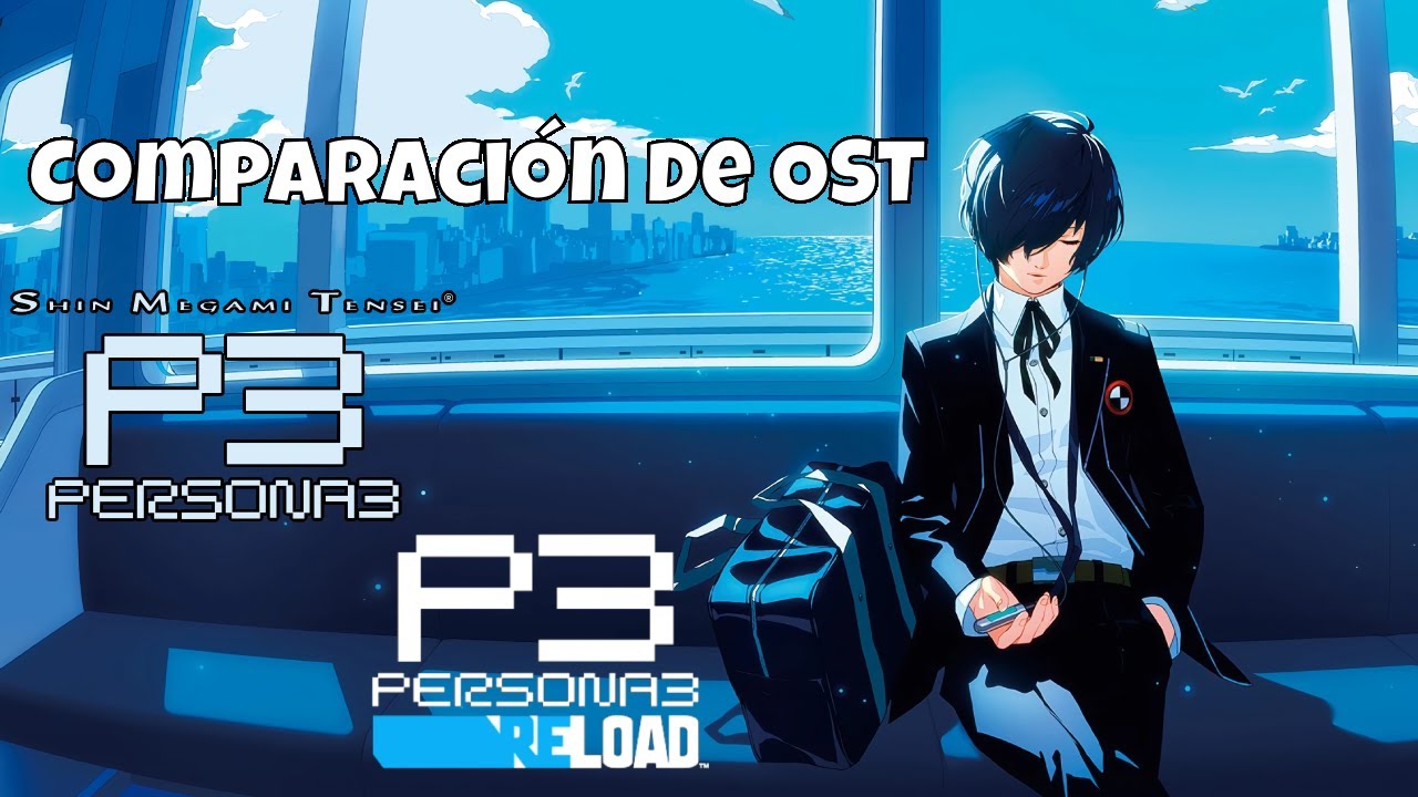 COMPARACIÓN del OST de PERSONA 3 y PERSONA 3 RELOAD | ¿AMBAS SON IGUAL DE BUENAS?