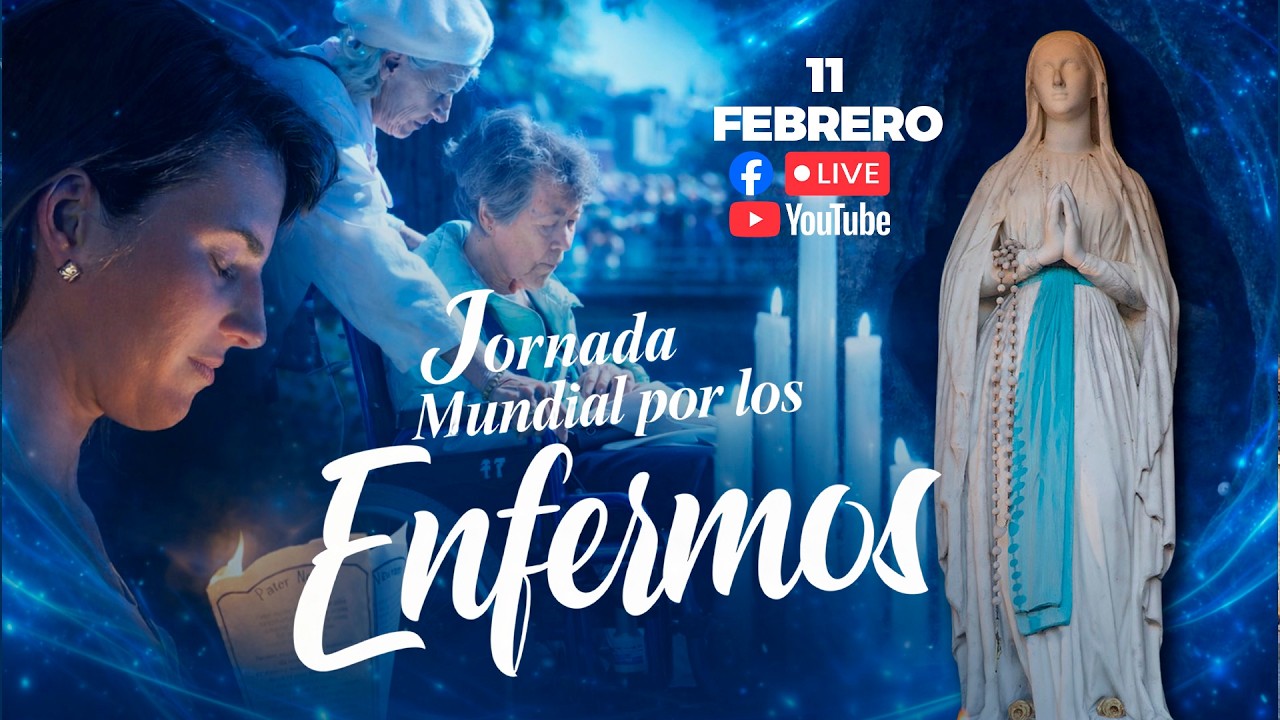 EN VIVO🔴FIESTA DE LA VIRGEN DE LOURDES 11 FEBRERO 2026 SANTO ROSARIO Y SANTA MISA PadreOscarDeLaVega