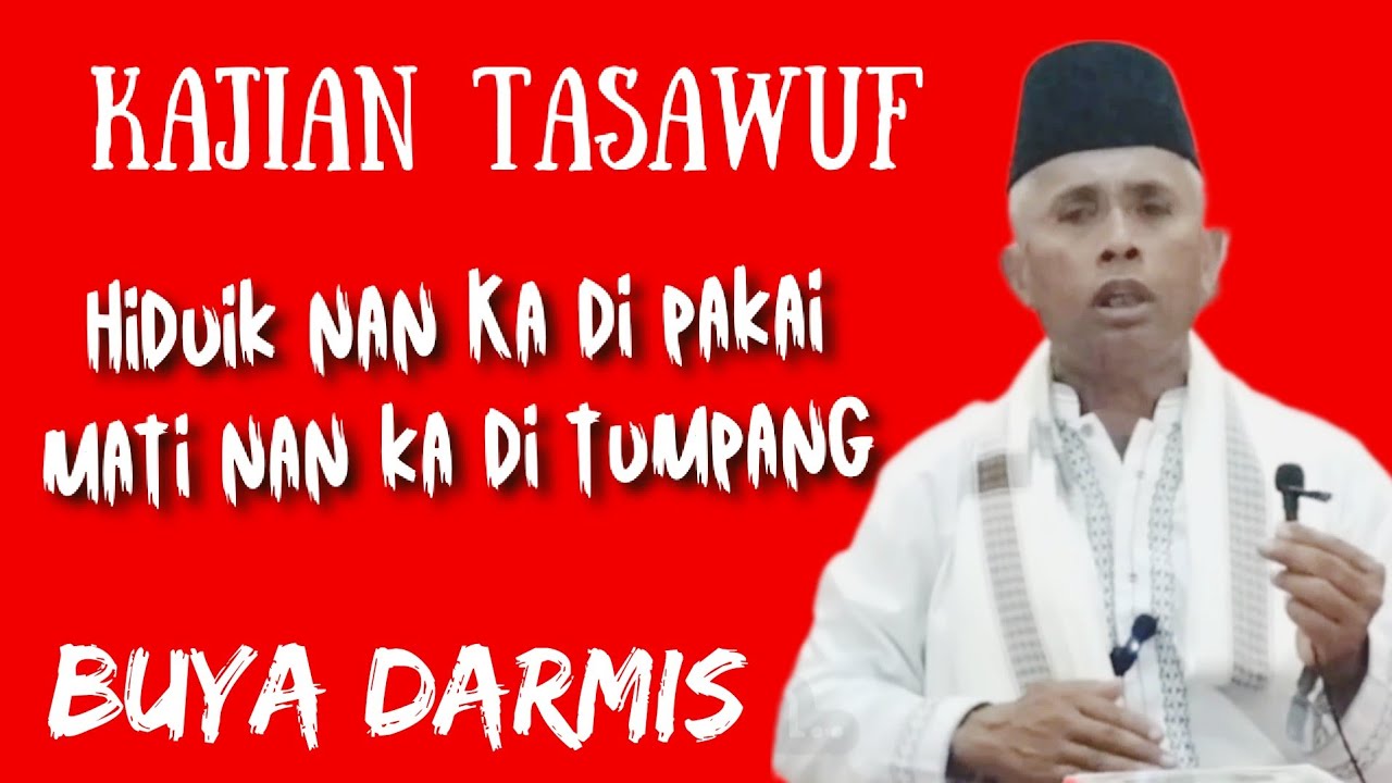 Ceramah Agama berbahasa Minang Kajian Tasawuf❗Hiduik nan ka di pakai mati kan di tompang