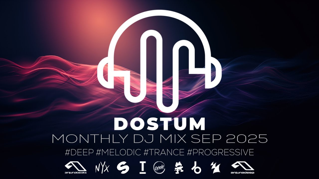 DOSTUM - Monthly DJ  Mix Sep 2025