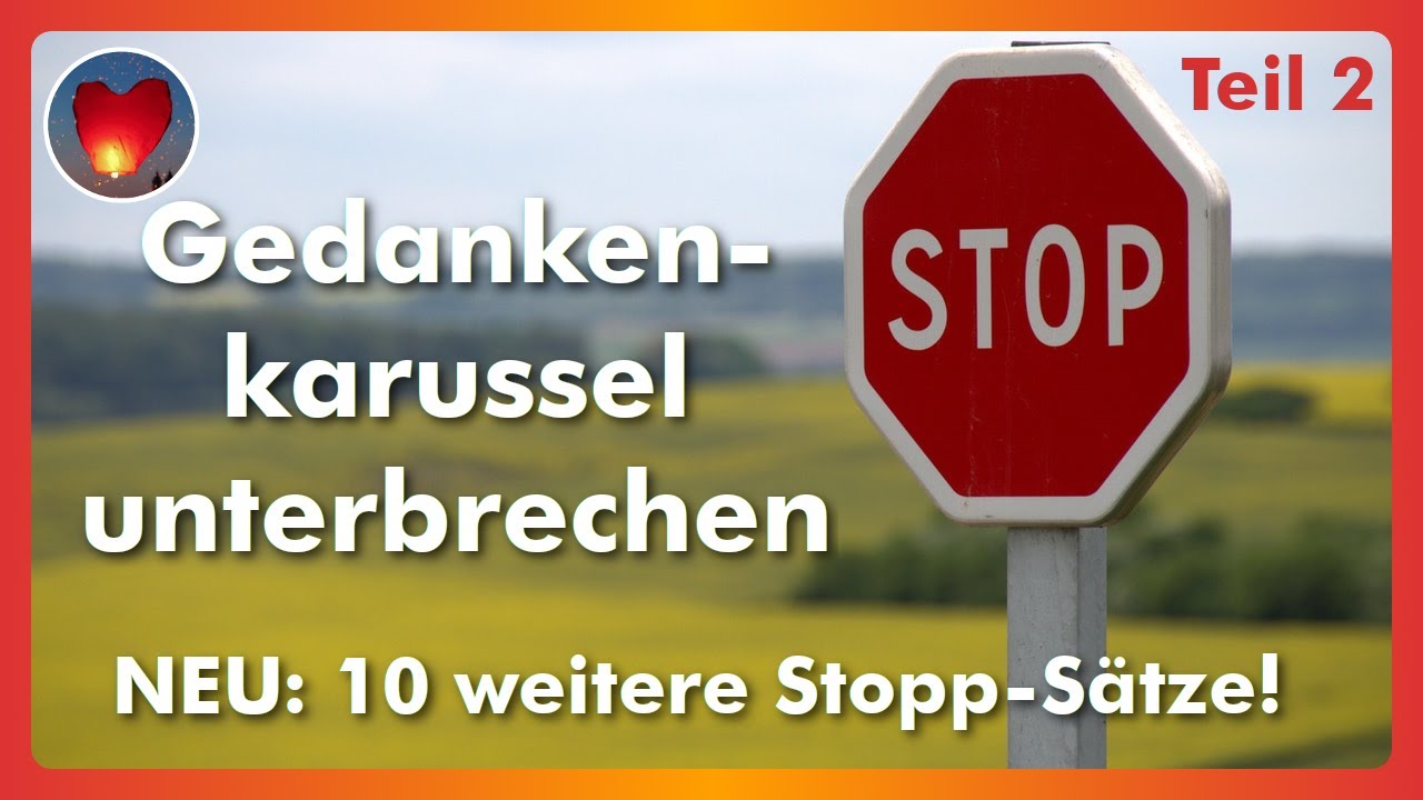 Grübelgedanken unterbrechen NEU: 10 weitere Stoppsätze!