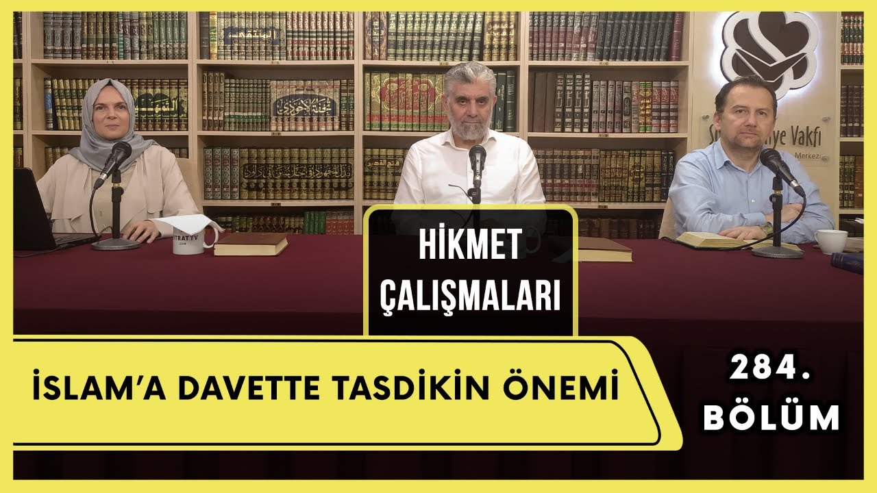 Hikmet Çalışmaları | İslam'a Davette Tasdikin Önemi