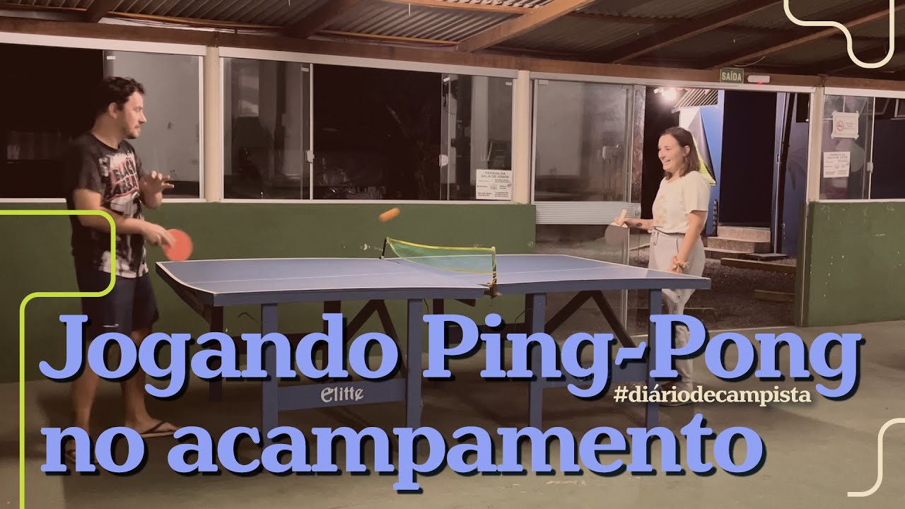 Diário de Campista #3 | Rolê em família, colecionando amigos e ping-pong