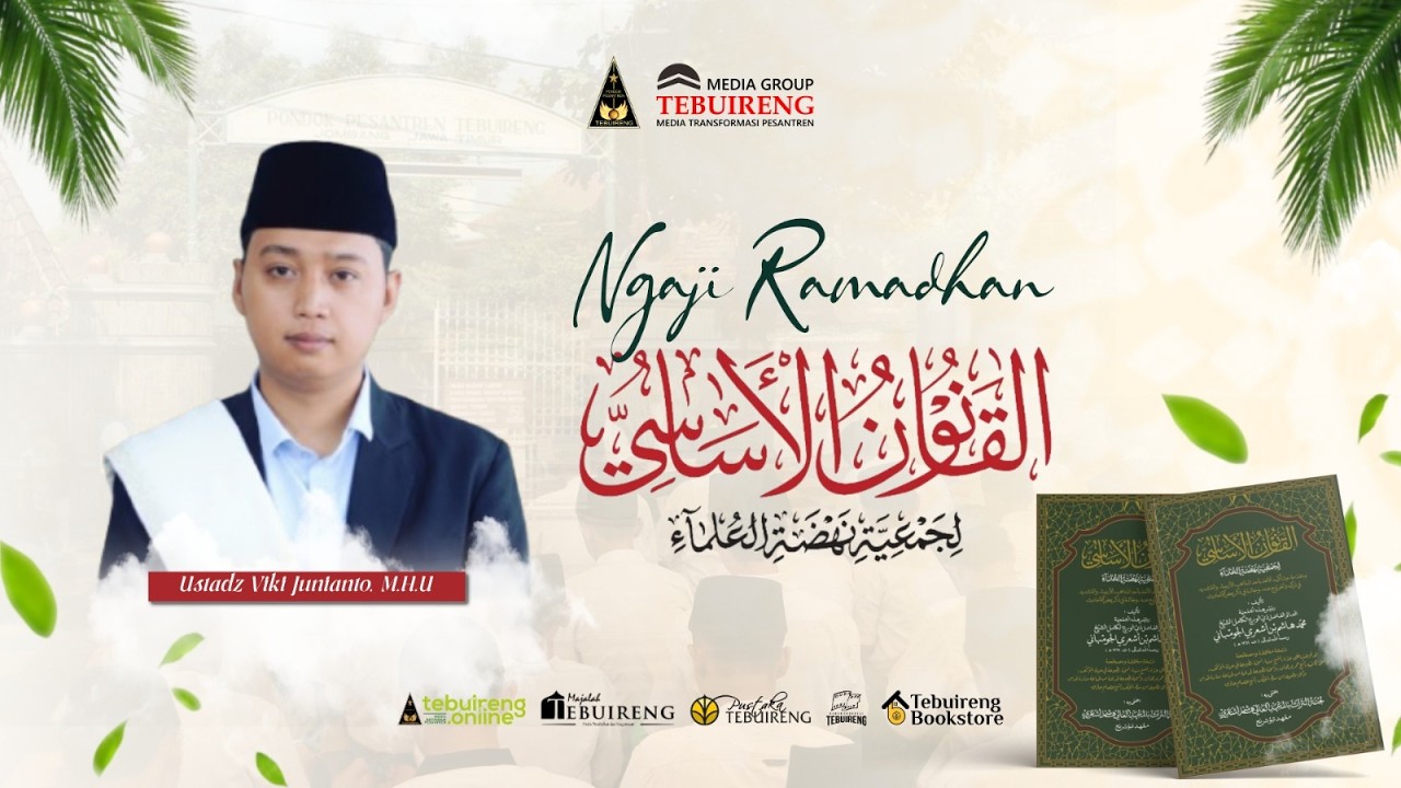 🔴NGAJI RAMADAN KITAB AL-QANUN AL-ASASY NAHDHATUL ULAMA