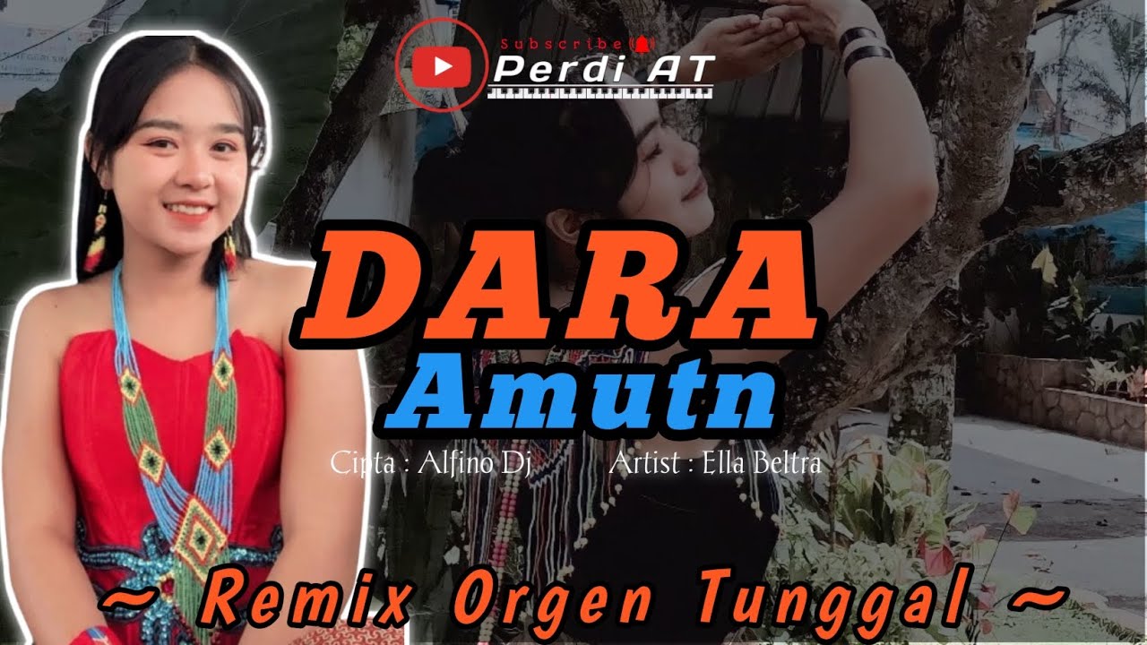 DARA AMUTN || LAGU DAYAK KALBAR || REMIX ORGEN TUNGGAL || Cipt. Alfino Dj || By Perdi AT