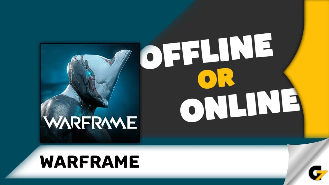 Warframe game offline or online ? 