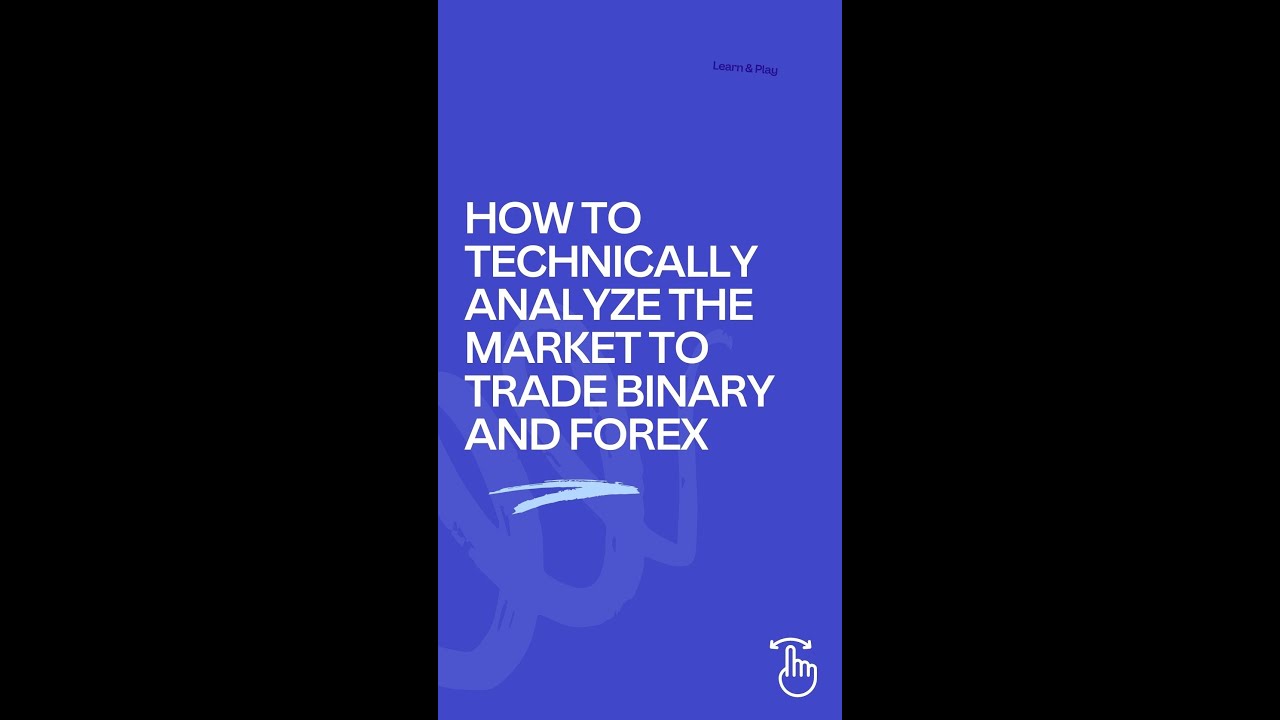 HOW TO TECHNICALLY ANALYSE THE MARKET FOR BINARY AND FOREX TRADING