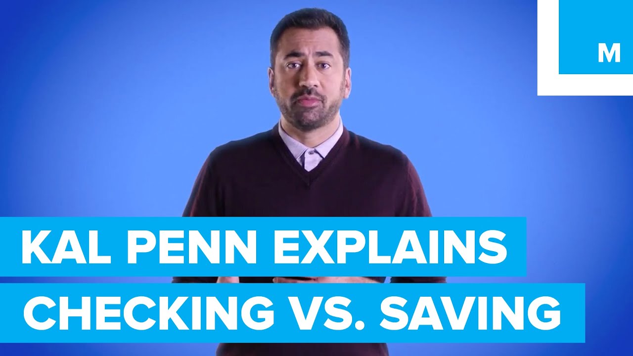 What's the Difference Between Checking & Savings?  Kal Penn Explains | Mashable
