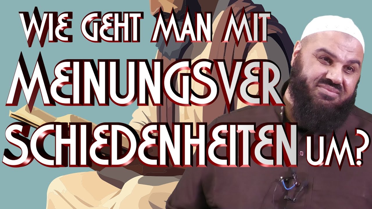 WIE GEHT MAN MIT MEINUNGSVERSCHIEDENHEITEN UM? mit Abul Baraa in Braunschweig