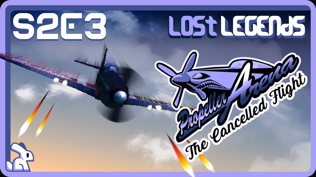 LOST LEGENDS: Propeller Arena's CANCELLED FLIGHT (S2E3)