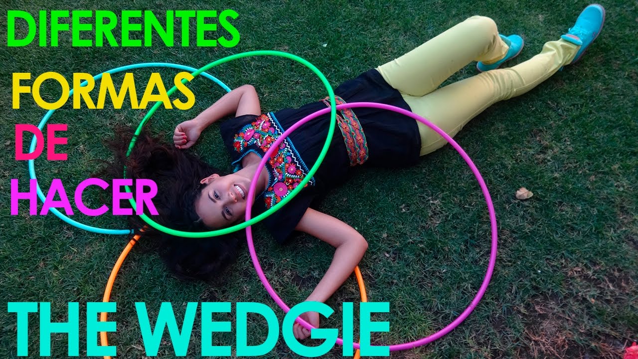 hooping tutorial - variaciones de wedgie