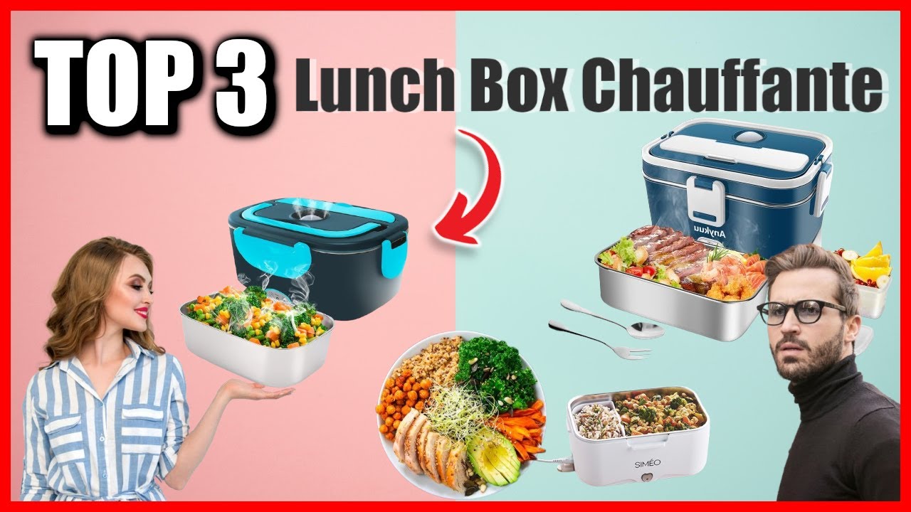 TOP 3 : MEILLEURE LUNCH BOX CHAUFFANTE 2024