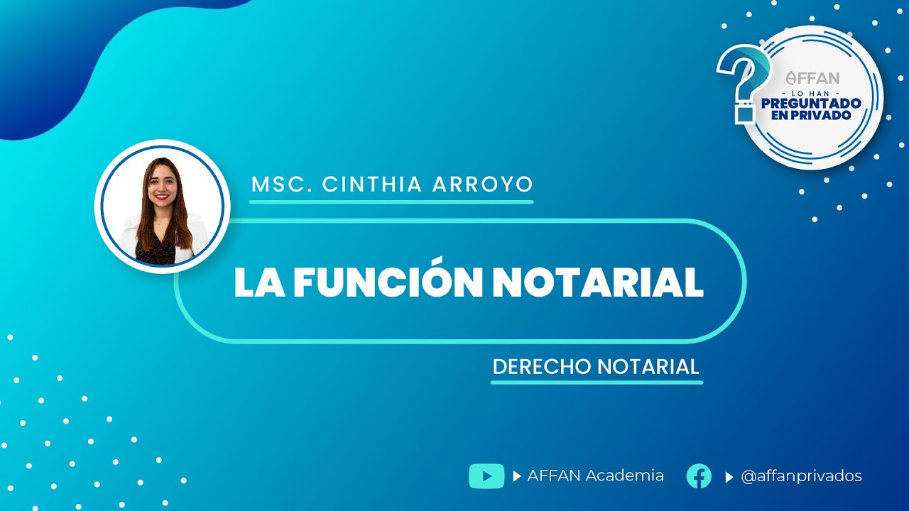 LO HAN PREGUNTADO EN PRIVADO - La función notarial