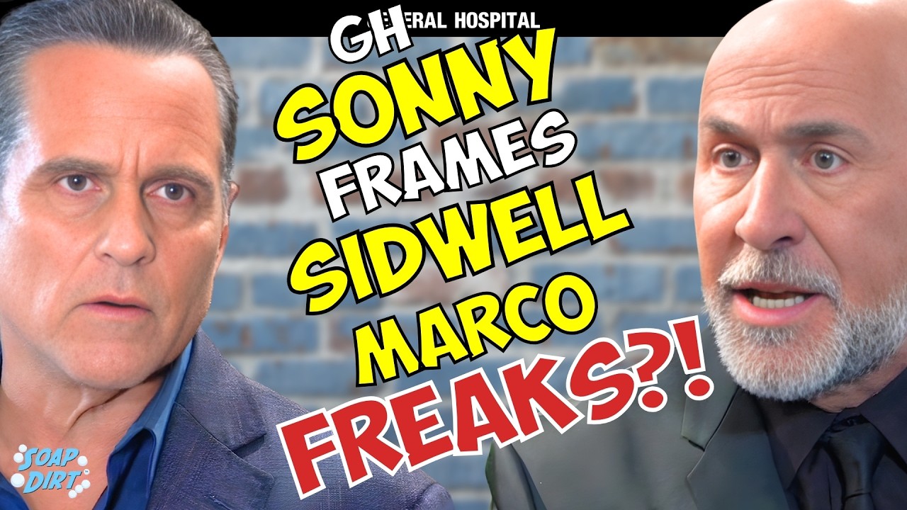 General Hospital: Sonny Frames Sidwell & Marco Explodes? | Soap Dirt