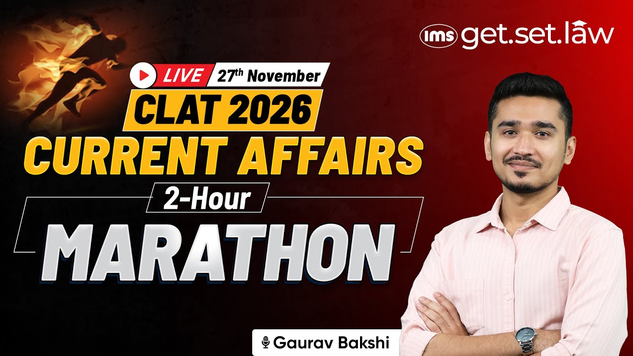 CLAT 2026 Current Affairs | 2-Hour Live Marathon | Gaurav Bakshi