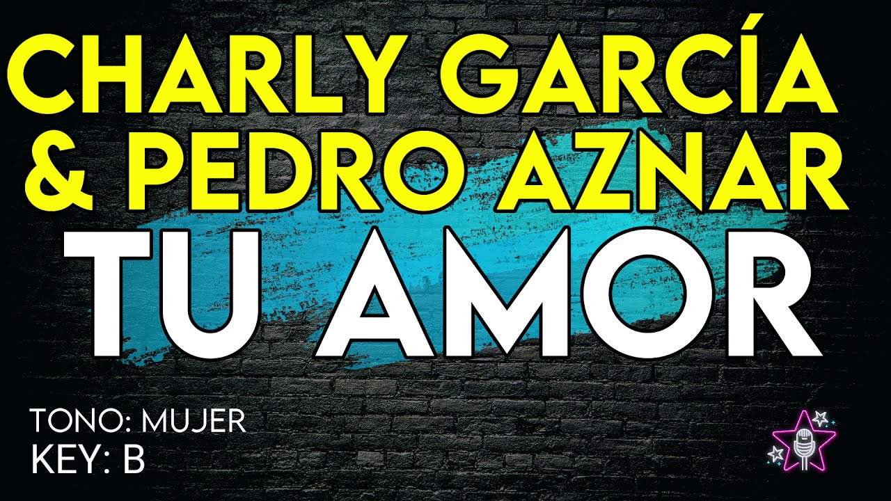 Charly García & Pedro Aznar - Tu Amor - Karaoke Instrumental - Mujer