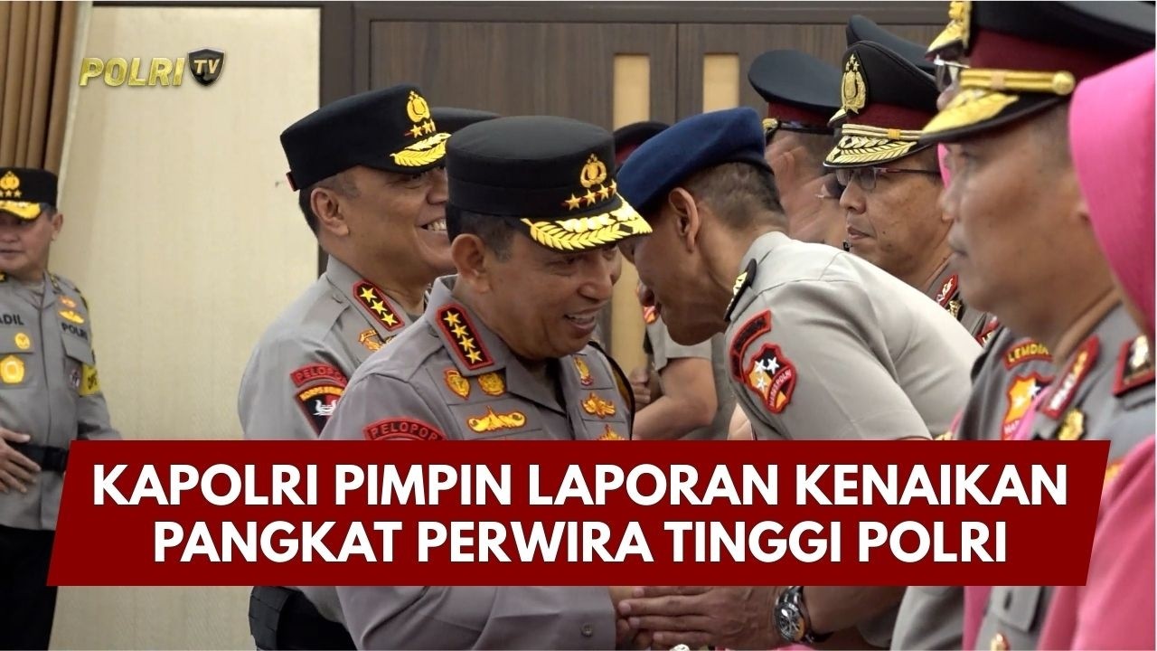 PRESISI UPDATE: KAPOLRI PIMPIN LAPORAN KENAIKAN PANGKAT PERWIRA TINGGI POLRI 19/03/26 (19.30)
