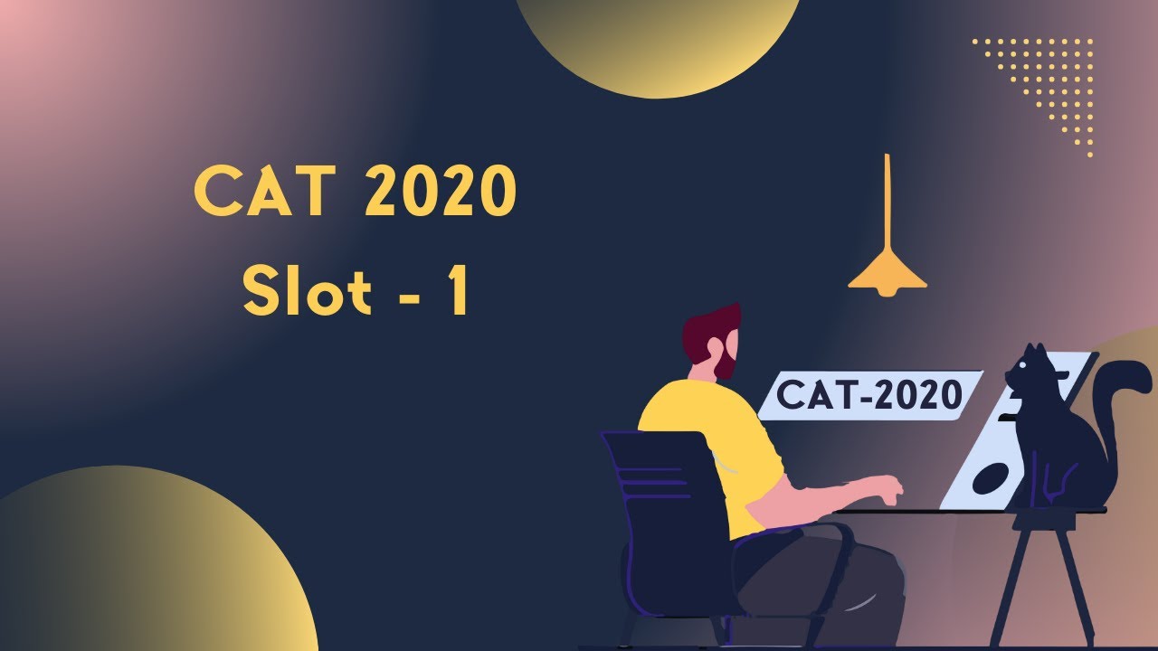 CAT 2020 SLOT - 1 | Analysis | 