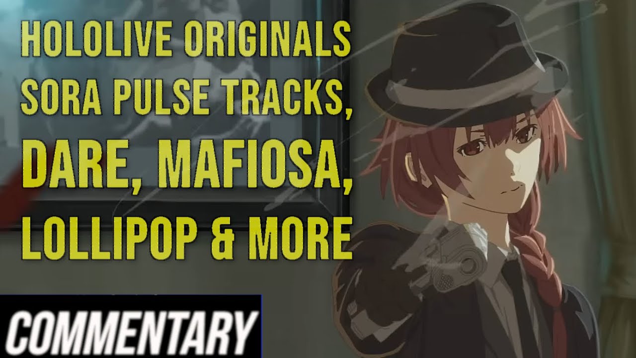[Reaction] Holo Originals - Sora Pulse Tracks, Dare, Bestie Days, Mafiosa, Lollipop & More