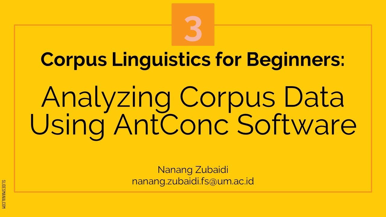 Corpus Linguistics (Part 2) - How to Analyze Corpus Data Using AntConc - Nanang Zubaidi