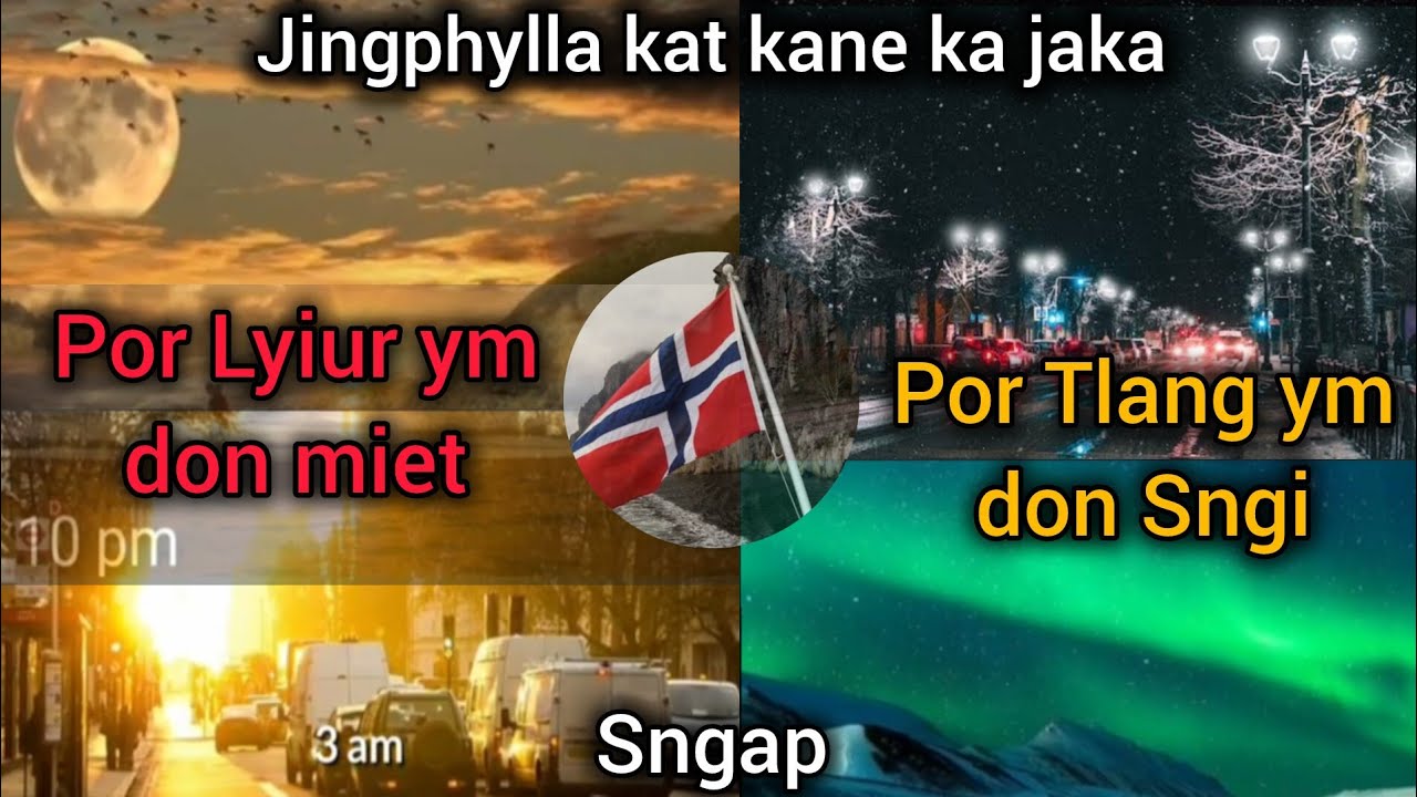 Sngap|phi tip ne em iakane ka Ri|Ym don miet por lyiur bad sngi por tlang|😱🌄🌆|jaka phylla ha pyrthei