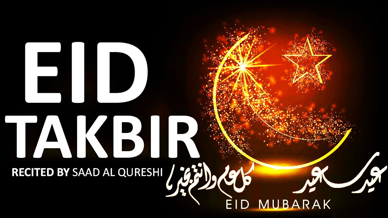 EID TAKBEER - EID MUBARAK EVERYONE! Happy Eid ul Fitr 2021 - EID SAEED 2021