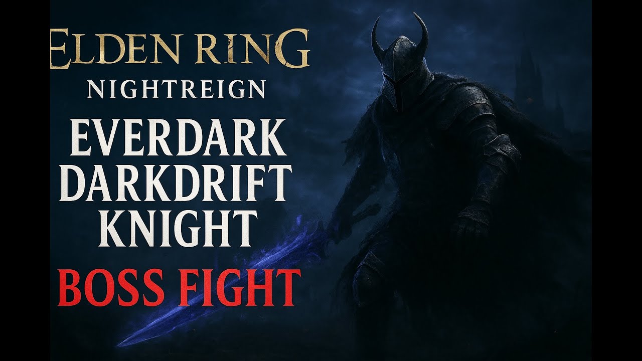 "Everdark Darkdrift Knight – Sentinel of the Abyss | Elden Ring: Nightreign Boss Fight"