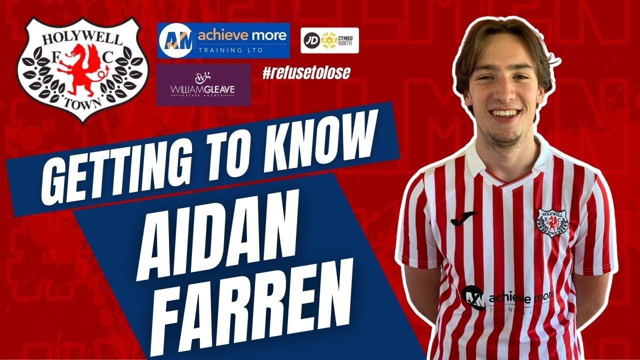 Getting to Know Aidan Farren - Holywell Town FC 2022/23