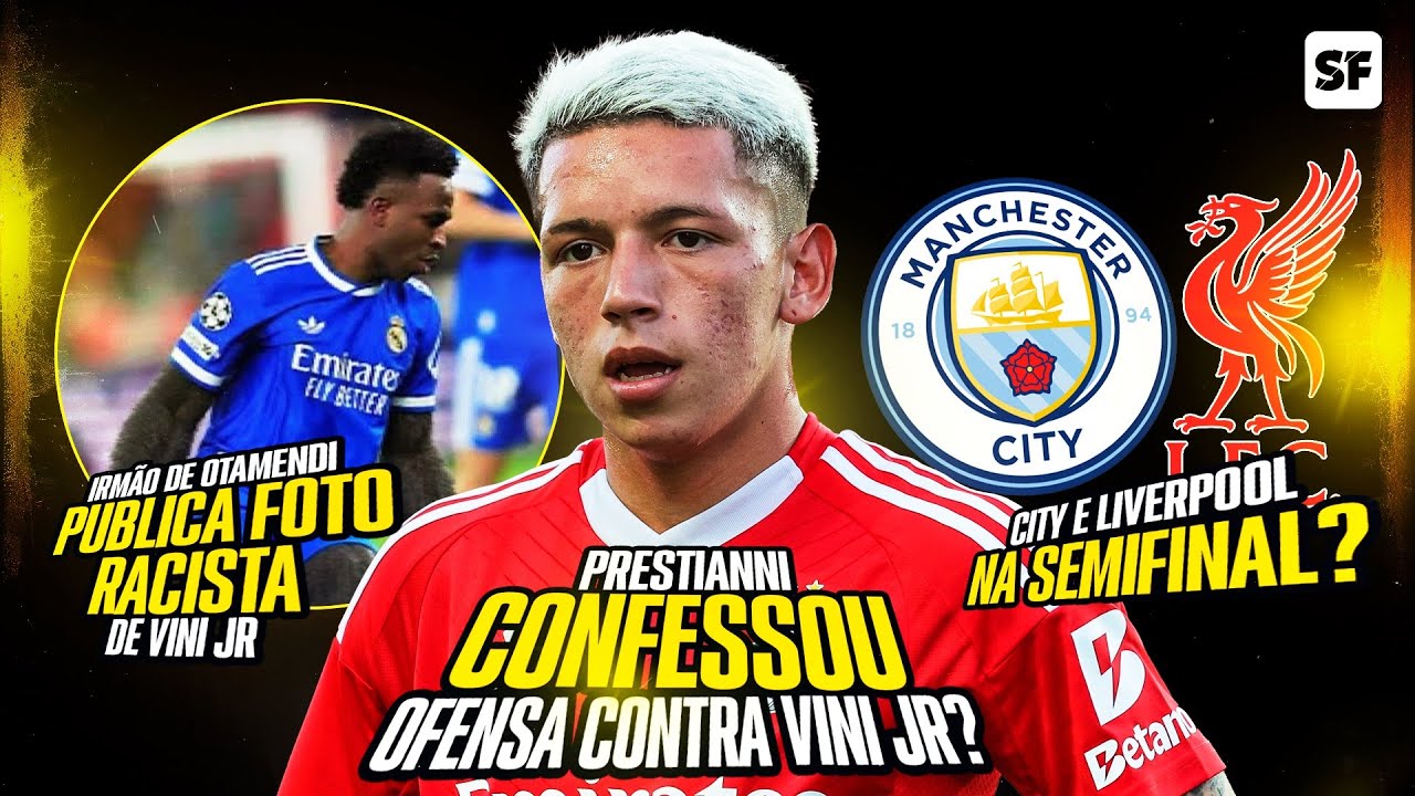 PRESTIANNI CONFESSOU OFENSA CONTRA VINI JR? | IRMÃO DE OTAMENDI PUBLICA FOTO RACISTA DE VINI JR 
