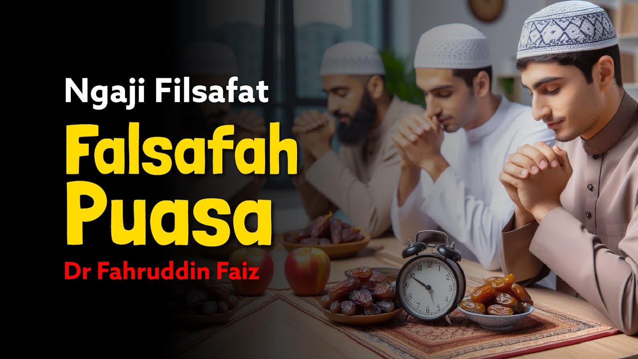 Ngaji Filsafat: Falsafah Puasa | Dr Fahruddin Faiz