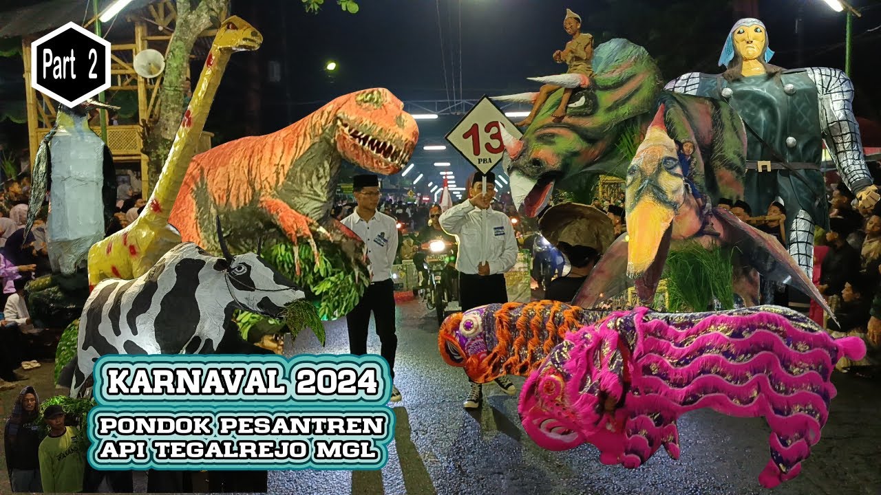 FULL PENONTON..!!! KARNAVAL PONDOK PESANTREN API TEGALREJO MAGELANG 2024 ( Part 2 )