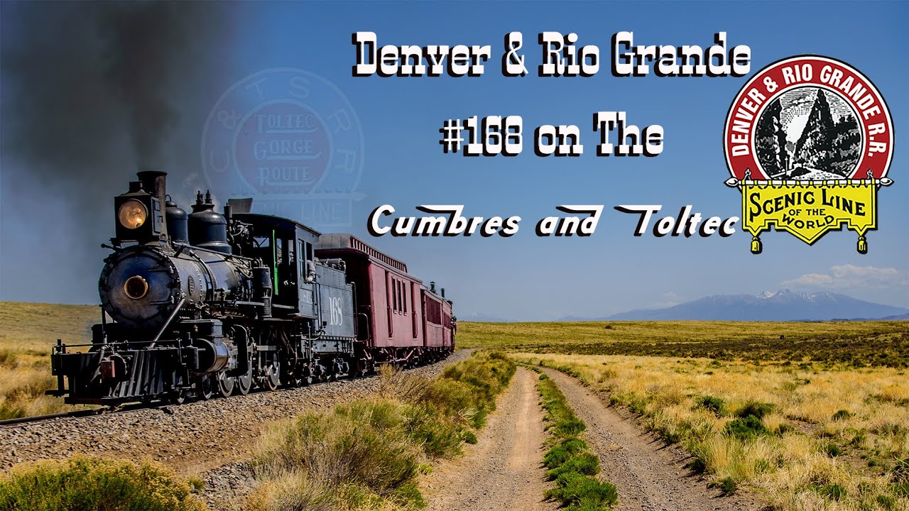 Denver and Rio Grande 168 Opens the Cumbres and Toltec!