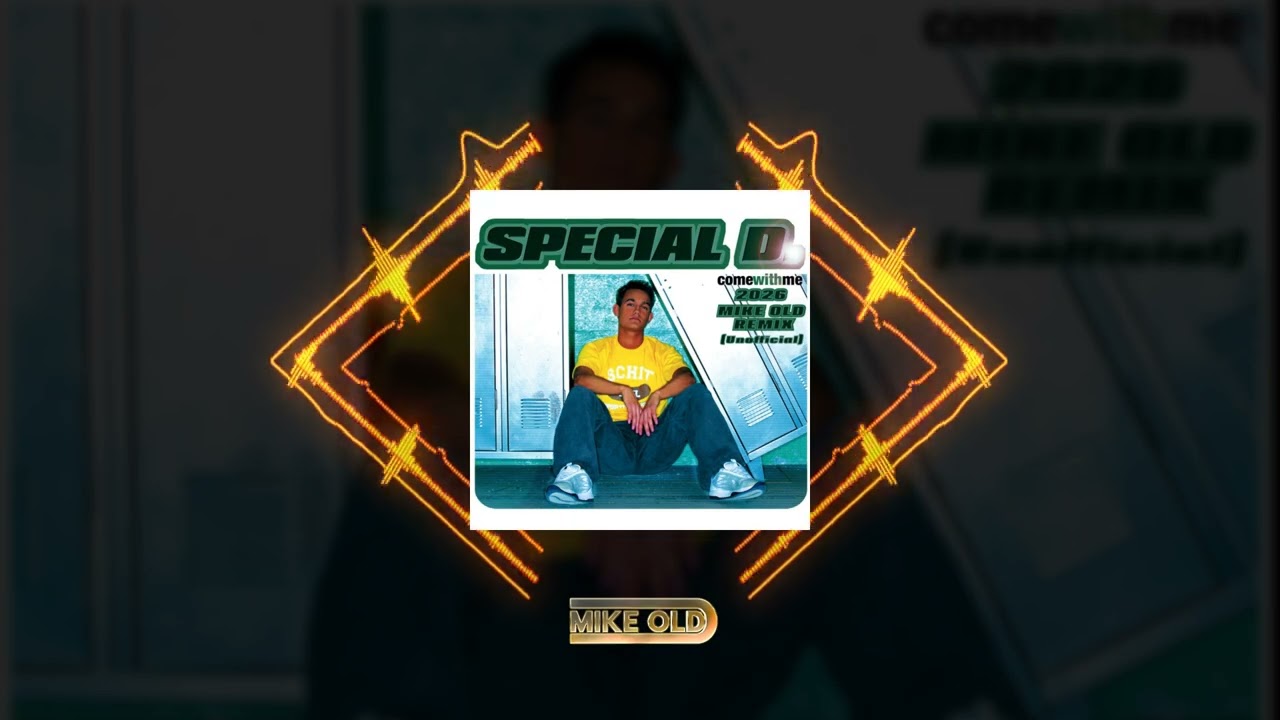 Special D. - Come With Me 2026 (Mike Old Remix) (Unoffcial)